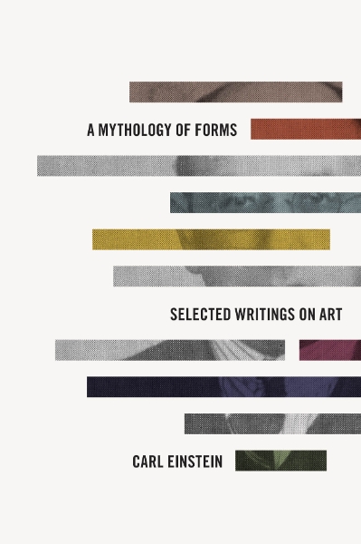 A Mythology of Forms: Selected Writings on Art