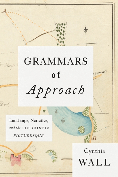 Grammars of Approach: Landscape, Narrative, and the Linguistic Picturesque