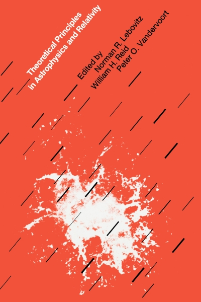 Theoretical Principles in Astrophysics and Relativity