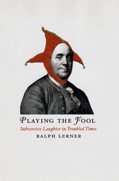Playing the Fool: Subversive Laughter in Troubled Times