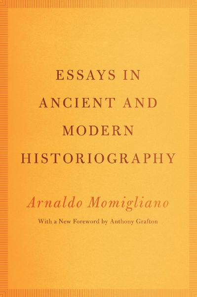 Essays in Ancient and Modern Historiography