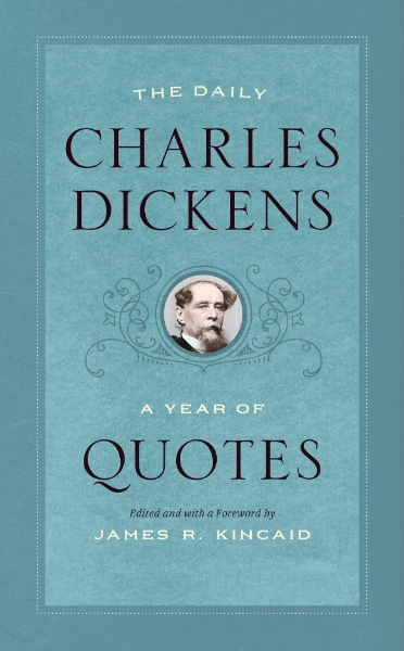 The Daily Charles Dickens: A Year of Quotes
