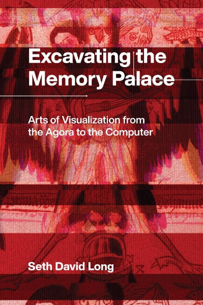 Excavating the Memory Palace: Arts of Visualization from the Agora to the Computer