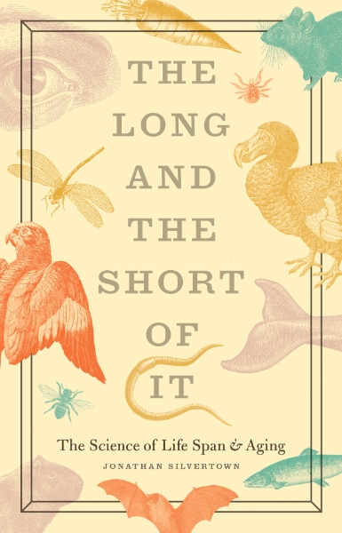 The Long and the Short of It: The Science of Life Span and Aging