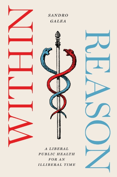 Within Reason: A Liberal Public Health for an Illiberal Time