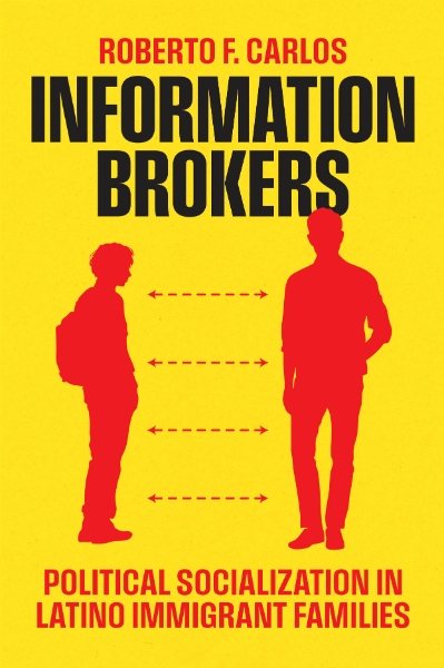 Information Brokers: Political Socialization in Latino Immigrant Families