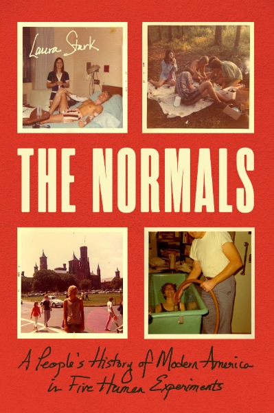 The Normals: A People’s History of Modern America in Five Human Experiments