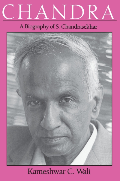 Chandra: A Biography of S. Chandrasekhar