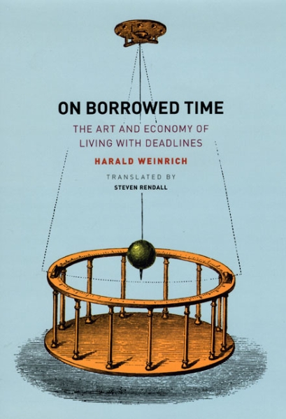 On Borrowed Time: The Art and Economy of Living with Deadlines