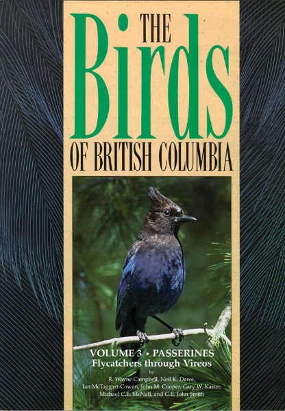 Birds of British Columbia, Volume 3: Passerines - Flycatchers through Vireos