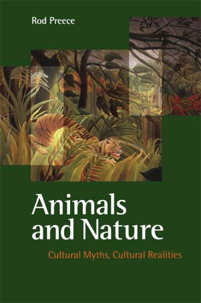 Animals and Nature: Cultural Myths, Cultural Realities