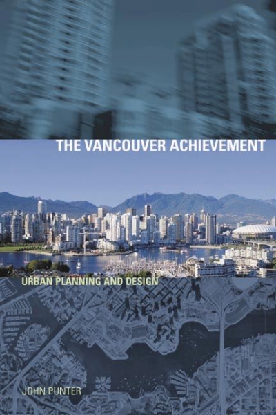 The Vancouver Achievement: Urban Planning and Design