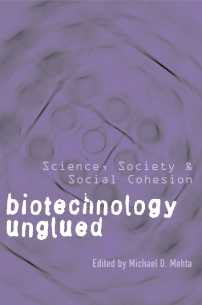 Biotechnology Unglued: Science, Society, and Social Cohesion