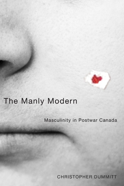 The Manly Modern: Masculinity in Postwar Canada