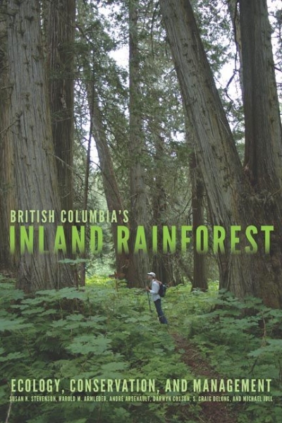 British Columbia’s Inland Rainforest: Ecology, Conservation, and Management
