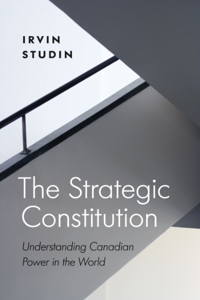 The Strategic Constitution: Understanding Canadian Power in the World