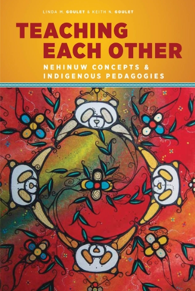 Teaching Each Other: Nehinuw Concepts and Indigenous Pedagogies