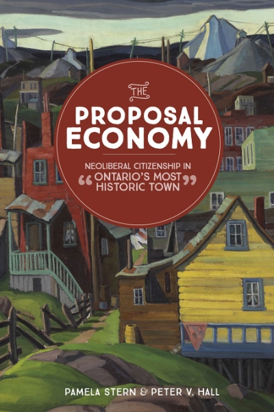 The Proposal Economy: Neoliberal Citizenship in “Ontario’s Most Historic Town”