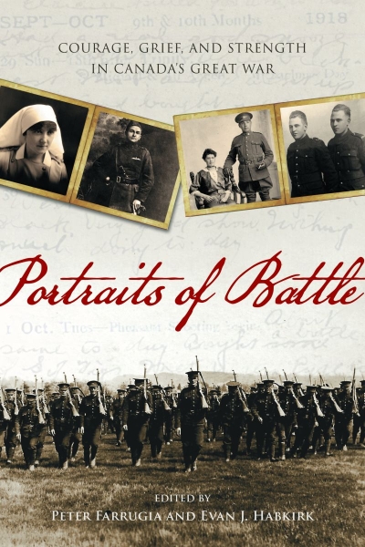 Portraits of Battle: Courage, Grief, and Strength in Canada’s Great War