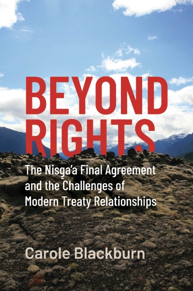 Beyond Rights: The Nisga’a Final Agreement and the Challenges of Modern Treaty Relationships