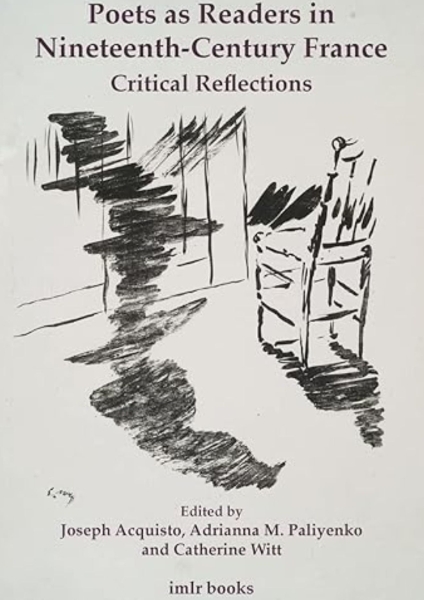Poets as Readers in Nineteenth-Century France: Critical Reflections