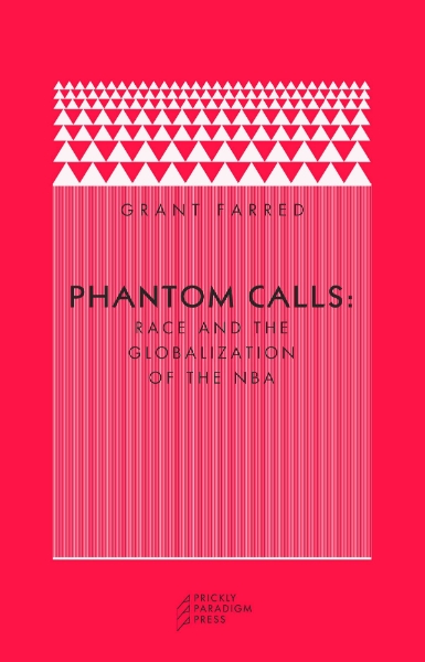 Phantom Calls: Race and the Globalization of the NBA