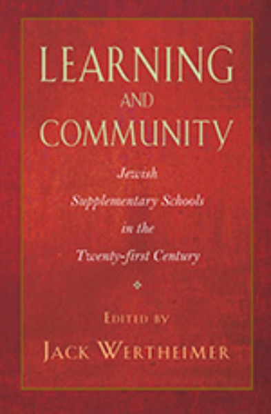 Learning and Community: Jewish Supplementary Schools in the Twenty-First Century