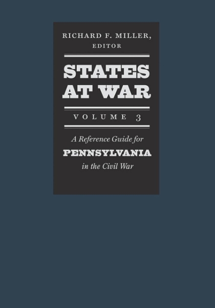 States at War, Volume 3: A Reference Guide for Pennsylvania in the Civil War