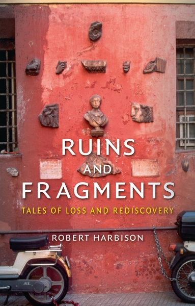 Ruins and Fragments: Tales of Loss and Rediscovery