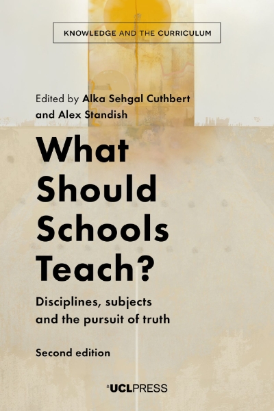 What Should Schools Teach?: Disciplines, Subjects and the Pursuit of Truth
