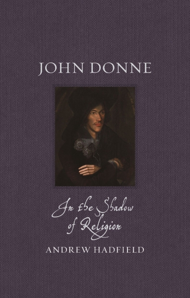 John Donne: In the Shadow of Religion