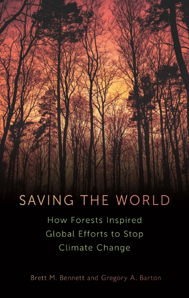 Saving the World: How Forests Inspired Global Efforts to Stop Climate Change