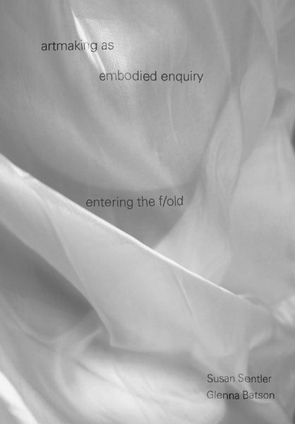 Artmaking as Embodied Enquiry: Entering the F/old
