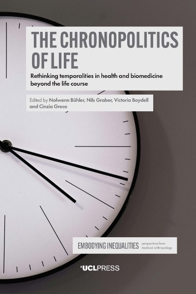 The Chronopolitics of Life: Rethinking Temporalities in Health and Biomedicine Beyond the Life Course
