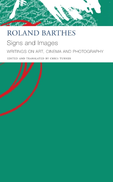 Signs and Images: Writings on Art, Cinema and Photography