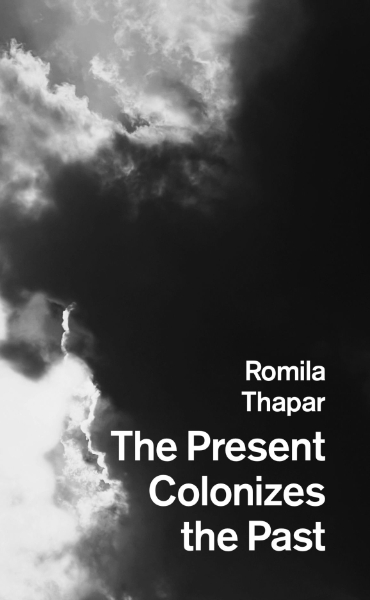 The Present Colonizes the Past: The Future Forsaken?