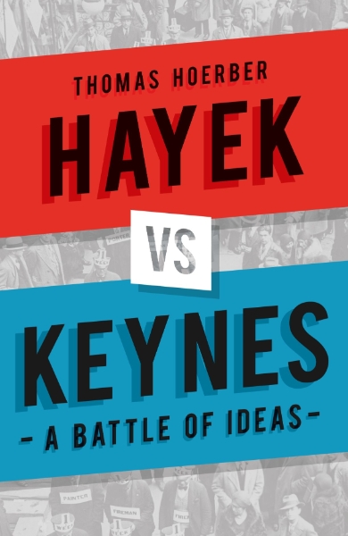 Hayek vs Keynes: A Battle of Ideas