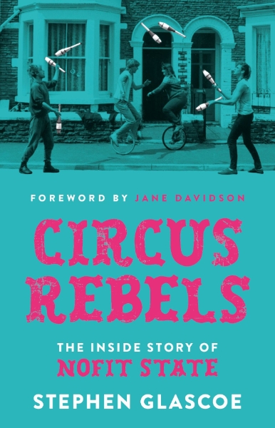 Circus Rebels: The Inside Story of NoFit State