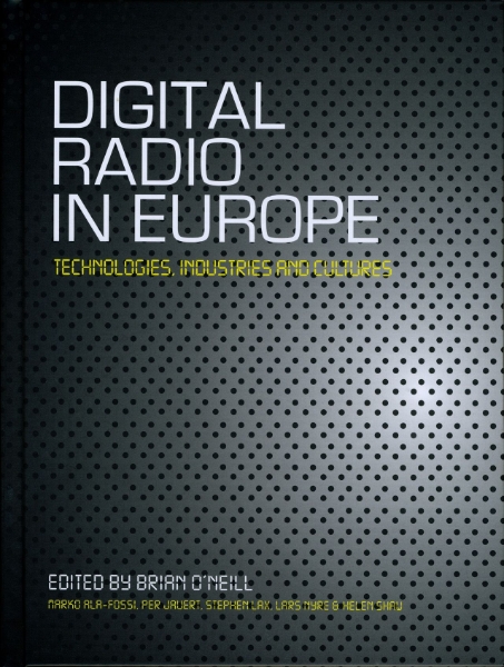 Digital Radio in Europe: Technologies, Industries and Cultures