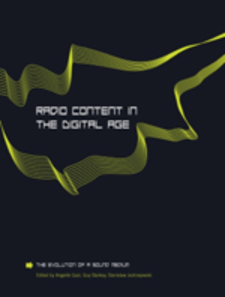 Radio Content in the Digital Age: The Evolution of a Sound Medium