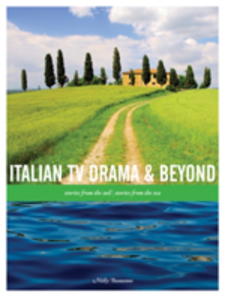 Italian TV Drama and Beyond: Stories from the Soil, Stories from the Sea