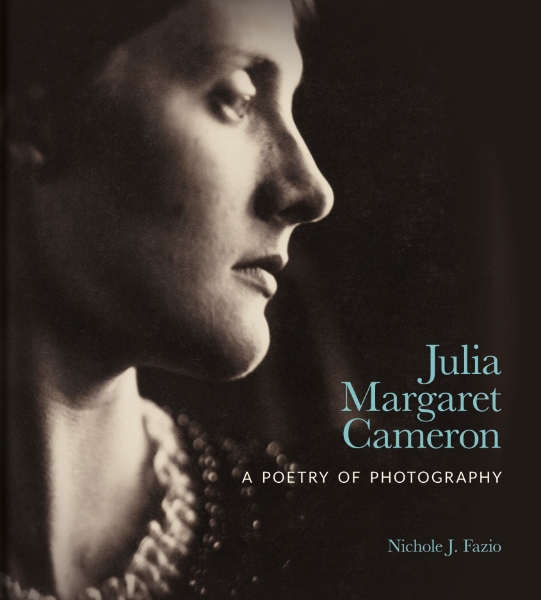 Julia Margaret Cameron: A Poetry of Photography