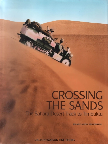 Crossing The Sands: The Sahara Desert Track to Timbuktu