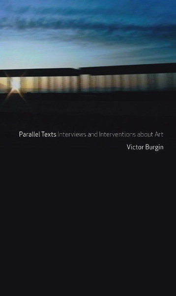 Parallel Texts: Interviews and Interventions about Art