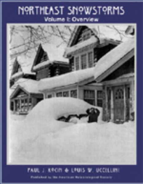 Northeast Snowstorms - 2 Volume Set: Vol. I: Overview; Vol. II: The Cases