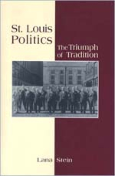 St. Louis Politics: The Triumph of Tradition