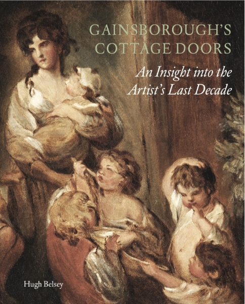 Gainsborough’s Cottage Doors:: An Insight into the Artist’s Last Decade