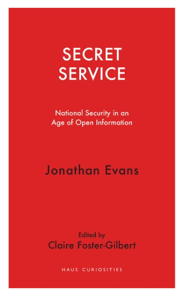 Secret Service: National Security in an Age of Open Information