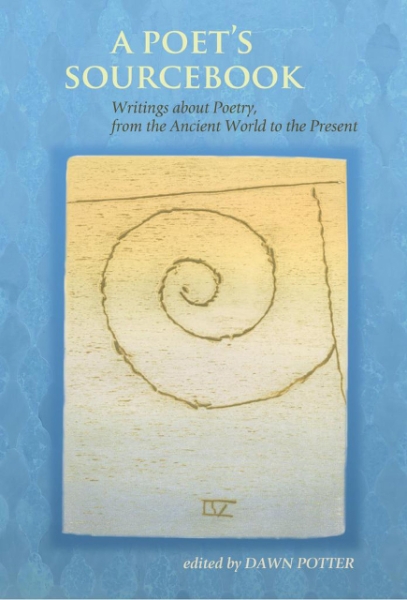 A Poet’s Sourcebook: Writings about Poetry, from the Ancient World to the Present