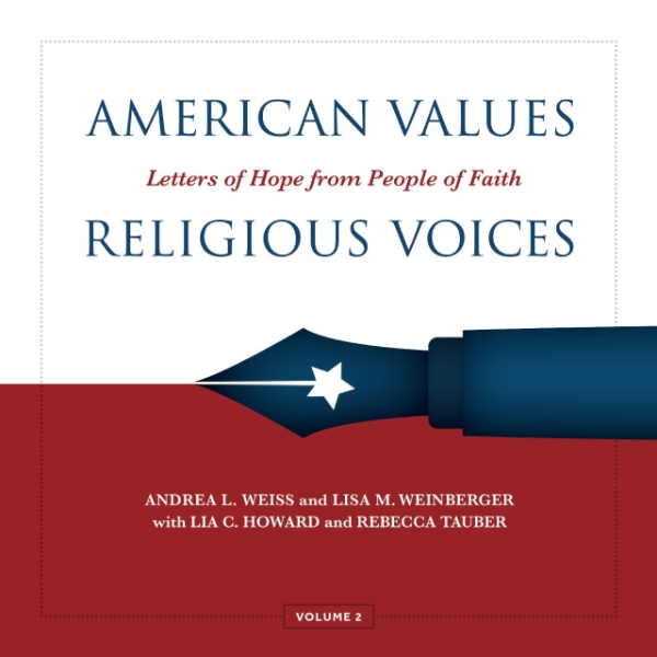 American Values, Religious Voices, Volume 2: Letters of Hope from People of Faith